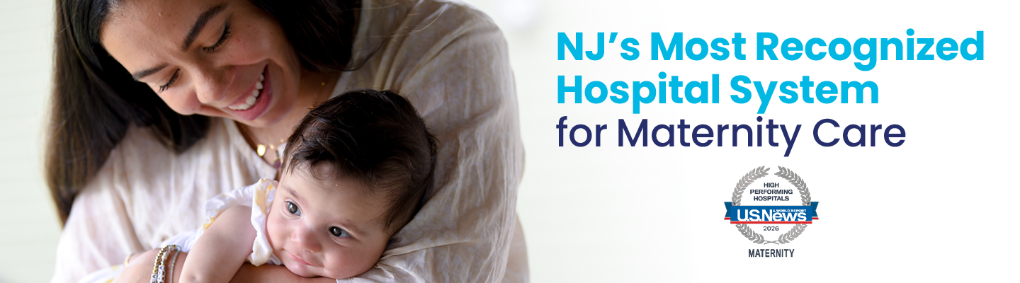 Mother smiling and holding an infant with text NJ's Most Recognized Hospital System for Maternity Care