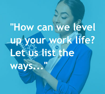 Level up your work life